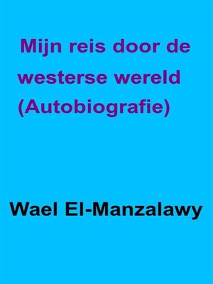 cover image of Mijn Reis Door De Westerse Wereld.--Autobiografie